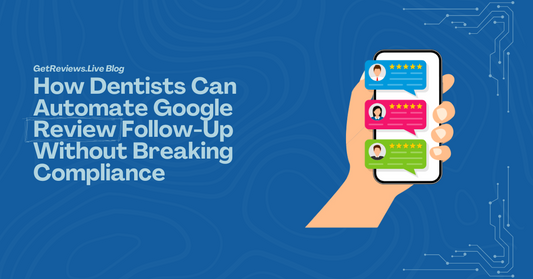 Illustration of a hand holding a phone showing star-rated reviews, used in a GetReviews.Live blog about How Dentists Can Automate Google Review Follow-Up Without Breaking Compliance