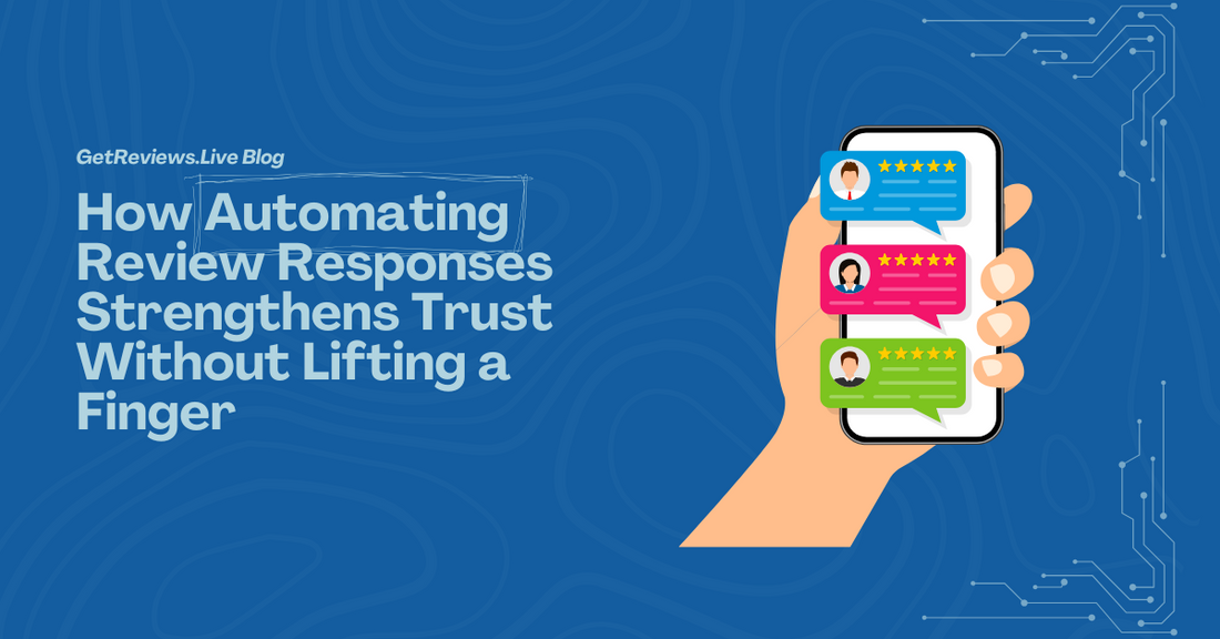 Illustration of a hand holding a phone showing star-rated reviews, used in a GetReviews.Live blog about How Automating Review Responses Strengthens Trust Without Lifting a Finger