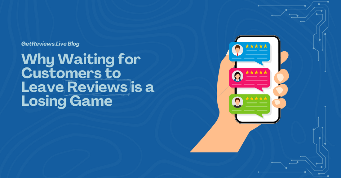 Illustration of a hand holding a phone showing star-rated reviews, used in a GetReviews.Live blog about Why Waiting for Customers to Leave Reviews is a Losing Game