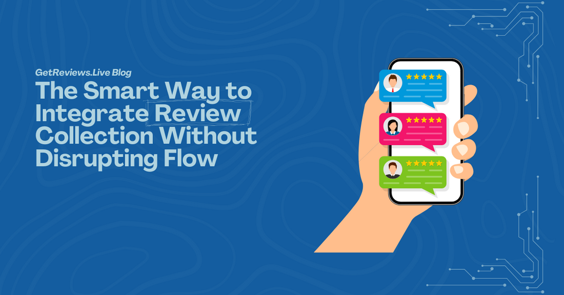Illustration of a hand holding a phone showing star-rated reviews, used in a GetReviews.Live blog about The Smart Way to Integrate Review Collection Without Disrupting Flow