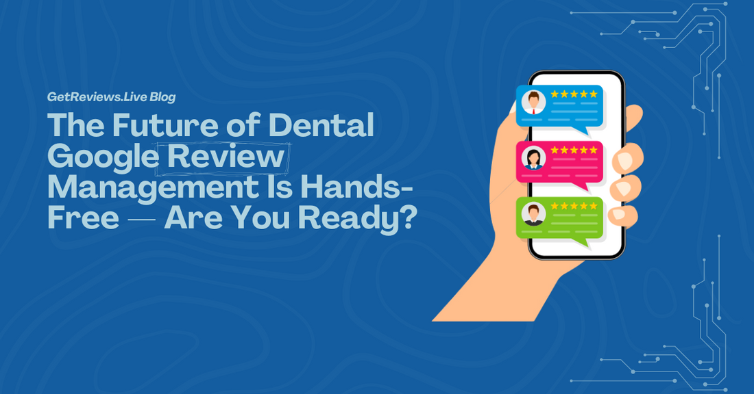 Illustration of a hand holding a phone showing star-rated reviews, used in a GetReviews.Live blog about The Future of Dental Google Review Management Is Hands-Free — Are You Ready?