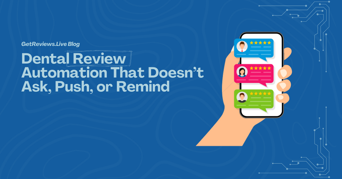 Illustration of a hand holding a phone showing star-rated reviews, used in a GetReviews.Live blog about Dental Review Automation That Doesn’t Ask, Push, or Remind