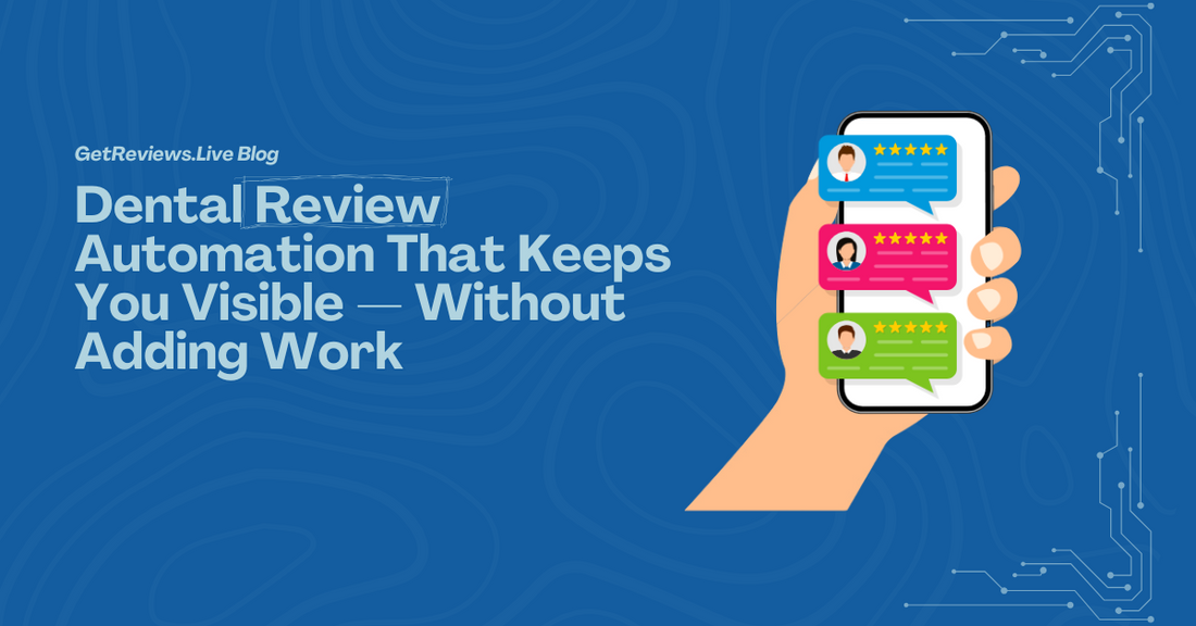 Illustration of a hand holding a phone showing star-rated reviews, used in a GetReviews.Live blog about Dental Review Automation That Keeps You Visible — Without Adding Work
