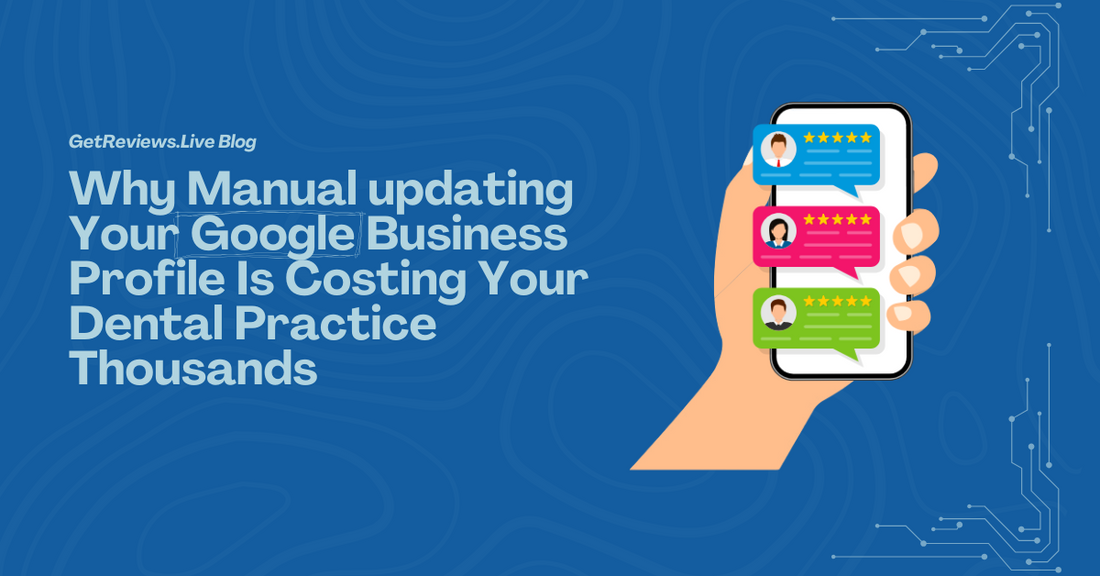 Illustration of a hand holding a phone showing star-rated reviews, used in a GetReviews.Live blog about Why Manual updating Your Google Business Profile Is Costing Your Dental Practice Thousands