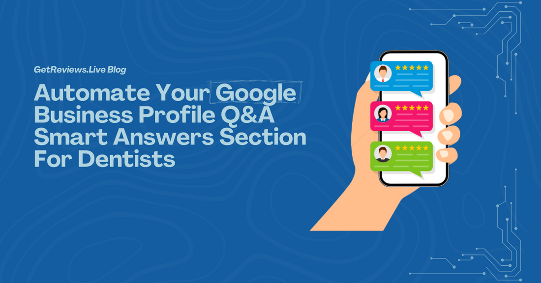 Illustration of a hand holding a phone showing star-rated reviews, used in a GetReviews.Live blog about Automate Your Google Q&A Smart Answers For Dentists