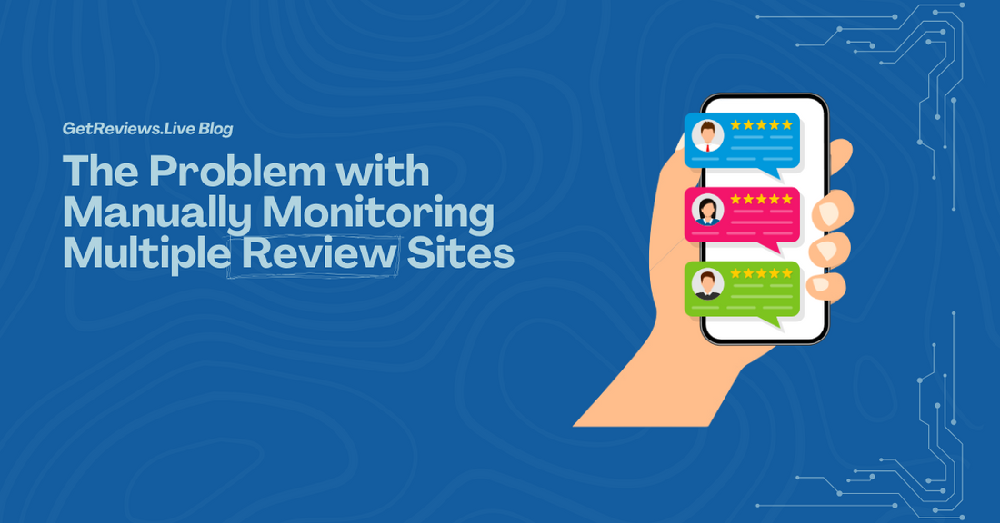 Illustration of a hand holding a phone showing star-rated reviews, used in a GetReviews.Live blog about The Problem with Manually Monitoring Multiple Review Sites