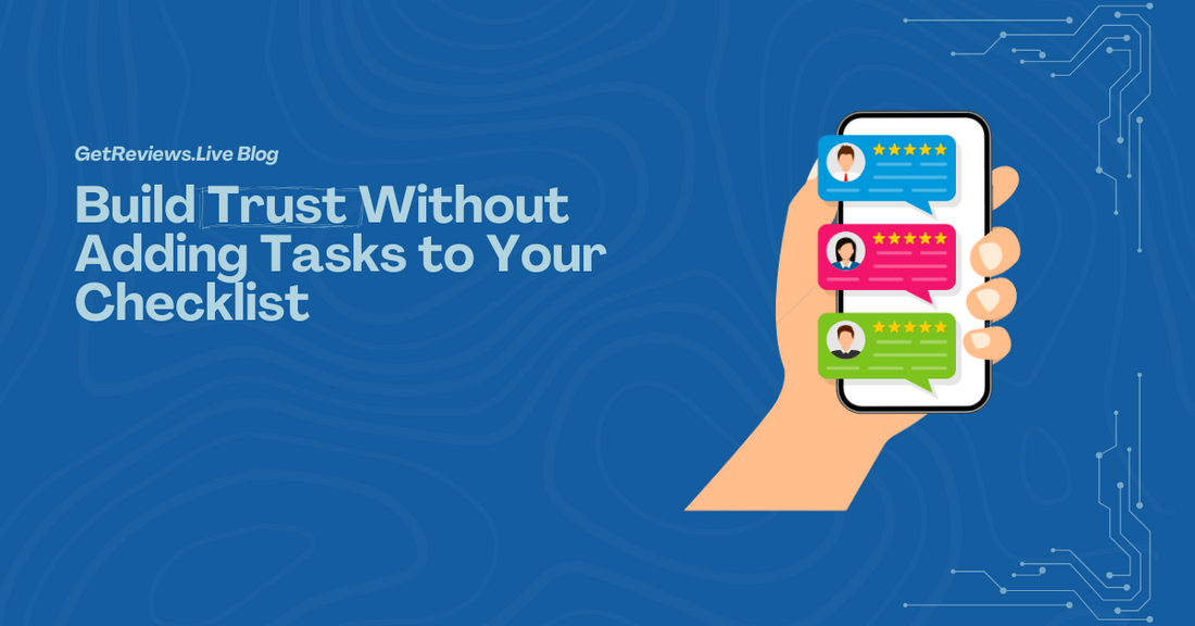 Illustration of a hand holding a phone showing star-rated reviews, used in a GetReviews.Live blog about Build Trust Without Adding Tasks to Your Checklist