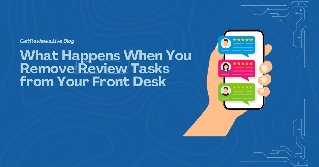 Illustration of a hand holding a phone showing star-rated reviews, used in a GetReviews.Live blog about What Happens When You Remove Review Tasks from Your Front Desk