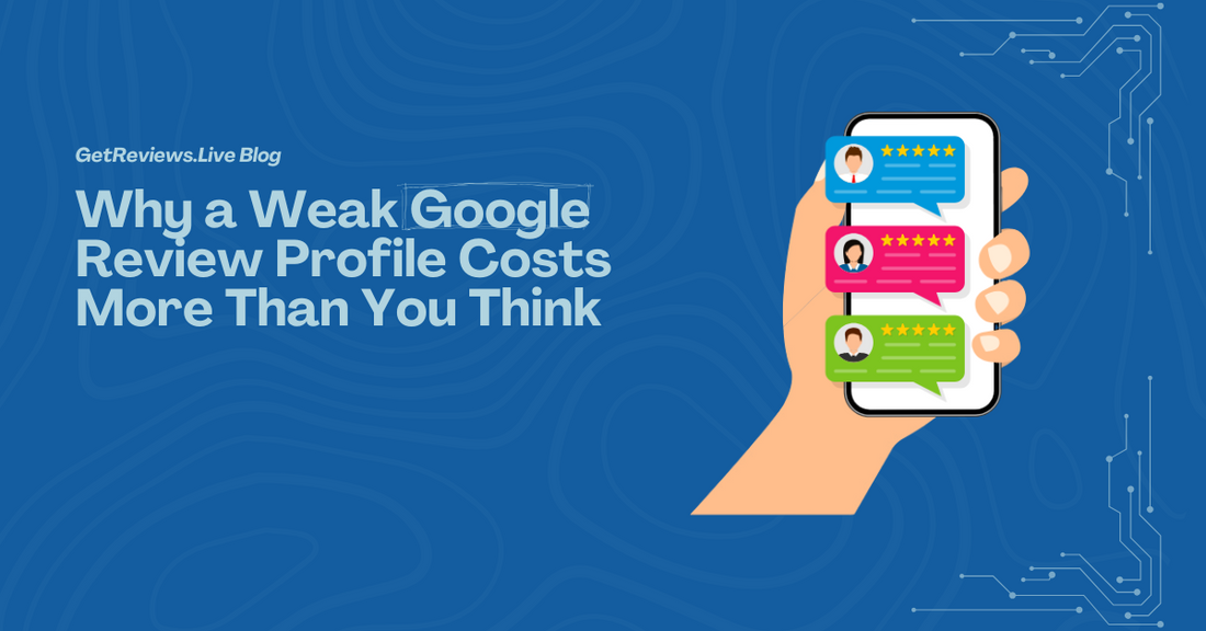 Illustration of a hand holding a phone showing star-rated reviews, used in a GetReviews.Live blog about Why a Weak Google Review Profile Costs More Than You Think