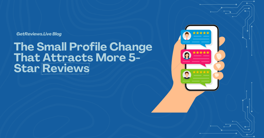 Illustration of a hand holding a phone showing star-rated reviews, used in a GetReviews.Live blog about The Small Profile Change That Attracts More 5-Star Reviews