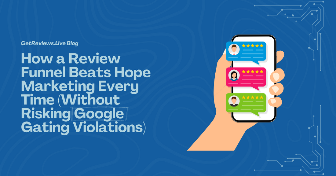 Illustration of a hand holding a phone showing star-rated reviews, used in a GetReviews.Live blog about How a Review Funnel Beats Hope Marketing Every Time (Without Risking Google Gating Violations)